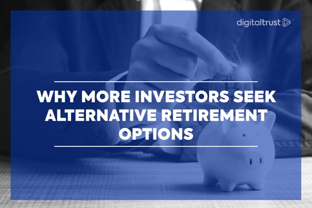 why-more-investors-seek-alternative-retirement-options-digital-trust